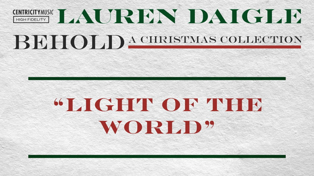 Lauren Daigle - “Light Of The World” (Official Lyric Video)