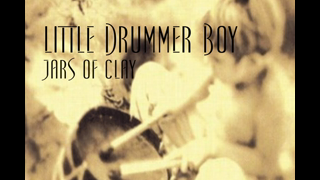 Little Drummer Boy - Jars of Clay