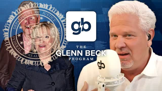 "SHUT IT DOWN": Docs prove FBI's Clinton cover-up | The Glenn Beck Program | Hour One 8/14/25