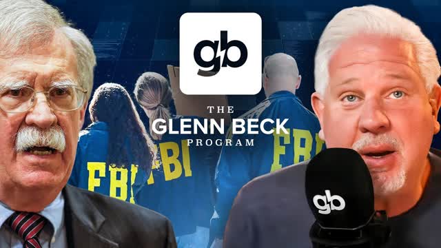 "NO ONE is above the law": FBI raids Bolton's home | The Glenn Beck Program | Hour One 8/22/25