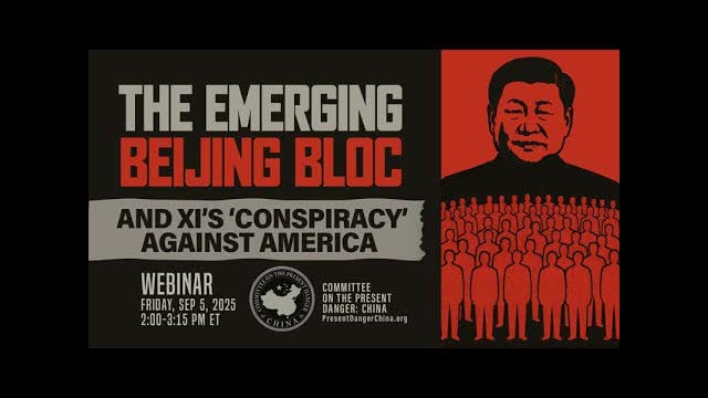 LIVE: CPDC Webinar on Beijing Bloc and Xi�s �Conspiracy� Against America