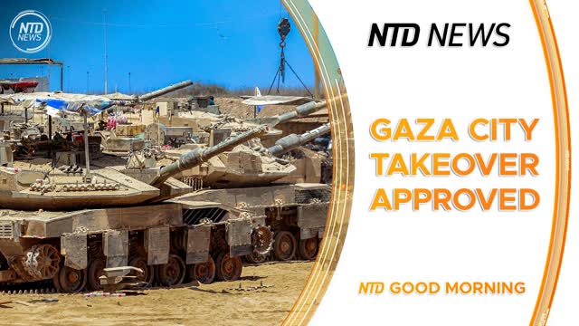 Israel Security Cabinet Approves Gaza City Takeover; Trump to Host Armenia, Azerbaijan Peace Talks