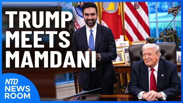 Trump & Mamdani's Friendly Meeting; House Passes Anti-Socialism Resolution | NTD Newsroom (Nov. 21)