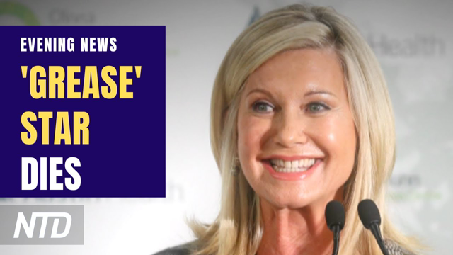 'Grease' Star Olivia Newton-John Dies at 73; Another Bus of Illegal Immigrants Arrives in NYC | NTD