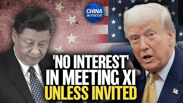Trump: Not Seeking Summit With Chinas Xi; US, China Finish Trade Talks | Trailer | China In Focus