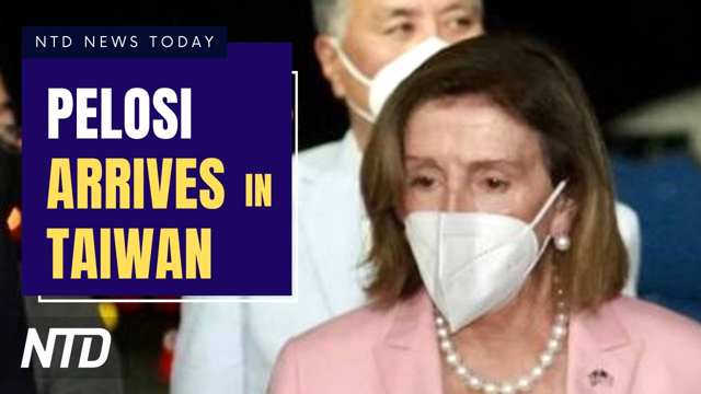 Pelosi Lands in Taiwan Despite China Threats; Biden Says 'Justice Has Been Delivered' | NTD