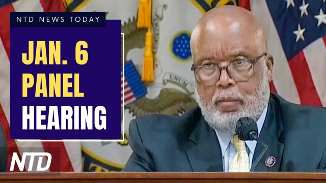 Jan. 6 Committee Holds First Prime-Time Hearing; Migrant Caravan Grapples to Claim Visa Offers | NTD