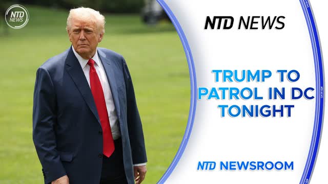 NTD Newsroom Full Broadcast (Aug. 21)