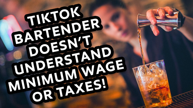 TikTok Bartender Doesn't Understand Minimum Wage or Taxes!