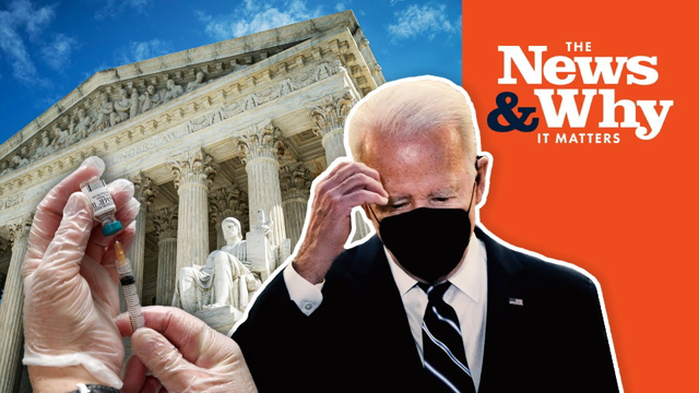 EXPLAINED: Supreme Court BLOCKS Biden's Vax Mandate | The News & Why It Matters | Ep 936