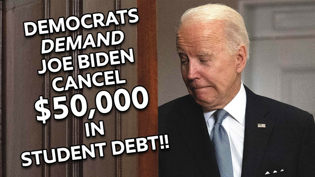 Democrats $50K in Student Debt Cancellation!!