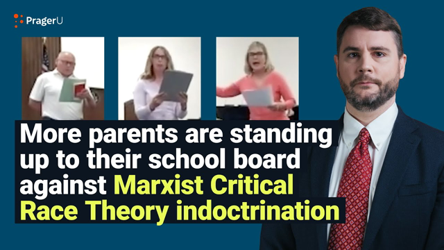 FIRED UP: Parents Stand Up to School Boards against Marxist Critical Race Theory Indoctrination
