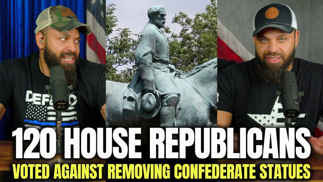 120 House Republicans Voted Against Removing Confederate Statues