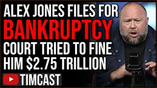 Alex Jones Files PERSONAL Bankruptcy, Court Wants $2.75 TRILLION FINE, Democrats Target Elon Twitter