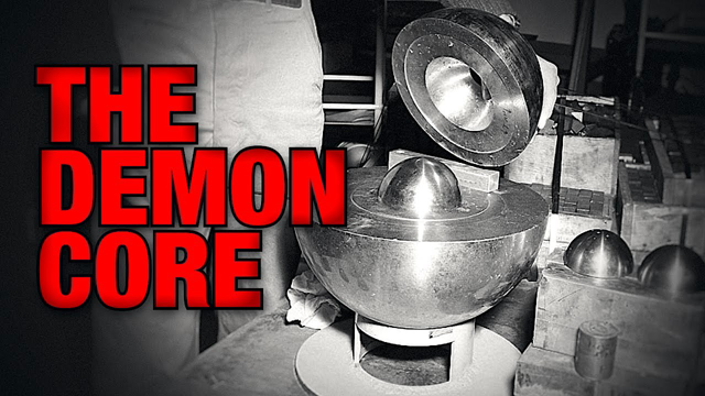 The True Story of The Demon Core