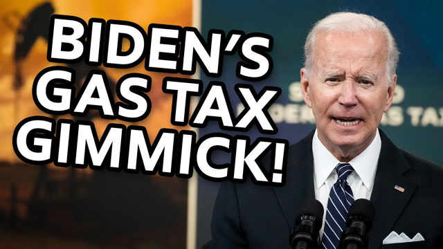 Biden's Gas Tax Gimmick!