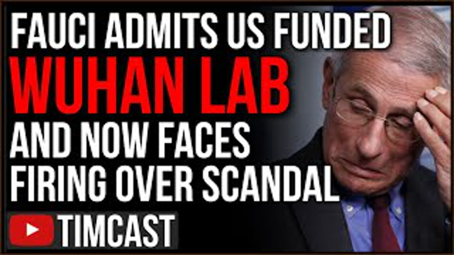 Fauci Faces FIRING As MASSIVE Scandal About To Erupt After Fauci Admits Funding Went To Wuhan Lab