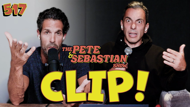 CLIP! (Listen to your mother) The Pete & Sebastian Show - EP 517