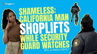 Shoplifting Is OUT OF CONTROL in California: Will & Amala React