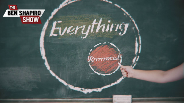 Not Everything Is Rrrrrrrracist | Ep. 1289
