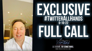 FULL CALL: Twitter All Hands with Elon Musk 6/16/22