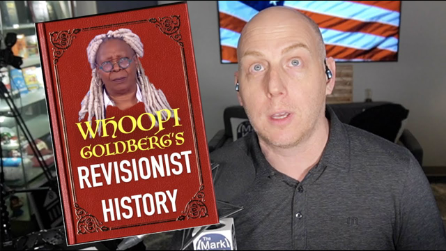WHOOPI GOLDBERG REWRITES HISTORY