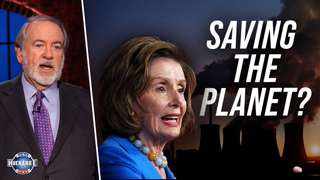 Nancy Pelosi Thinks Democrats Are "SAVING" The Planet | Huckabee
