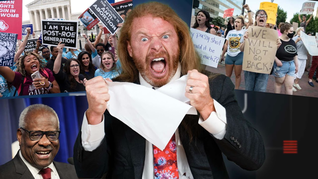 We Want You ANGRY! - Roe v Wade Overturned