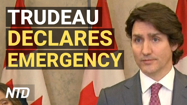Trudeau Declares State of Emergency Over Trucker Protests; US Closing Embassy in Kyiv | NTD