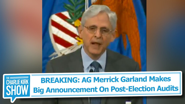 BREAKING: AG Merrick Garland MakesBig Announcement On Post-Election Audits