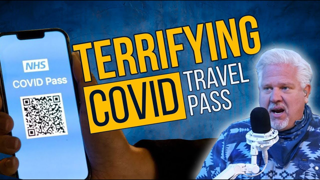 Is the UK’s New COVID Travel Pass the Start of TOTAL SURVEILLANCE? | @Glenn Beck