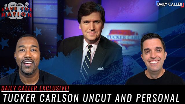 EXCLUSIVE: Tucker Carlson Uncut And Personal | Save The Nation Ep. 54