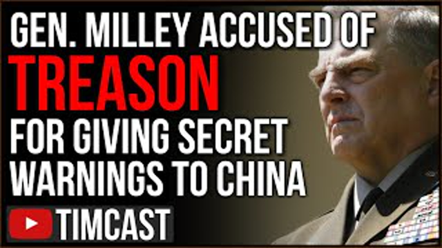 General Milley Accused Of Treason For Warning China Of US Military Plans, Staging Coup Against Trump