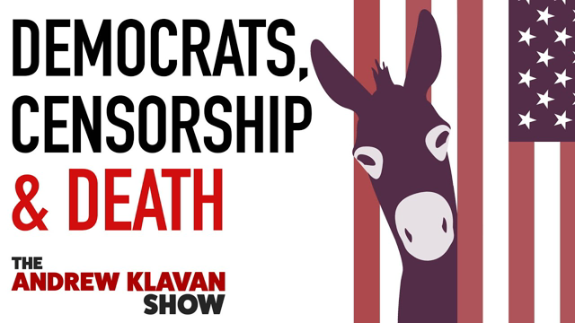 Democrats, Censorship & Death | Ep. 1041
