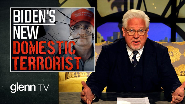 Jan. 6 FALLOUT: Biden's Domestic Terrorism Threat Is YOU  | Glenn TV | Ep 125