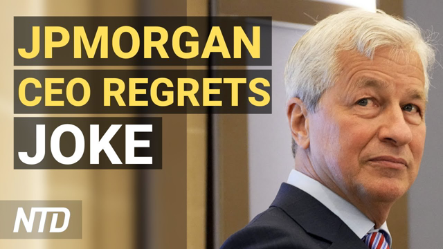 JPMorgan CEO Apologizes to CCP for Joke; Shares of Nordstrom, Gap Plunge Over 20% | NTD Business