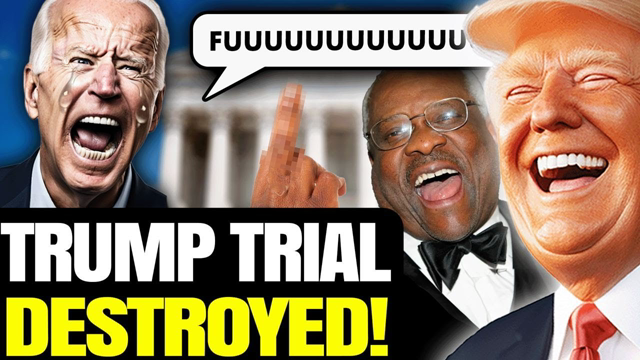 VICTORY: Supreme Court NUKES Biden Prosecution of Trump, Trial WILL NOT Happen Before 2024 | MASSIVE