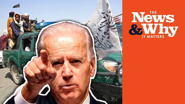 POINTING FINGERS: Biden Plays Blame Game in Afghanistan's Fall | The News & Why It Matters | Ep 844