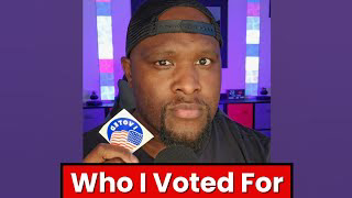I Won't Say Who I Voted For...But I'll Give You Clues