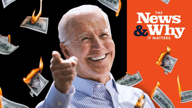 $3.5 Trillion FOR FREE? Math Doesn’t Work Like That, Biden | The News & Why It Matters | Ep 871