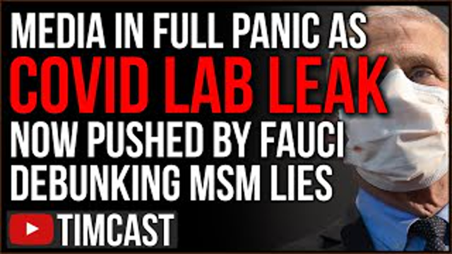 Fauci Says COVID Lab Leak Possible, Media In FULL Panic Mode, Stealth Editing, Retracting "Debunks"