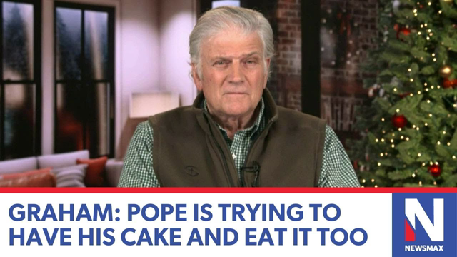 Graham: Pope is trying to have his cake and eat it too