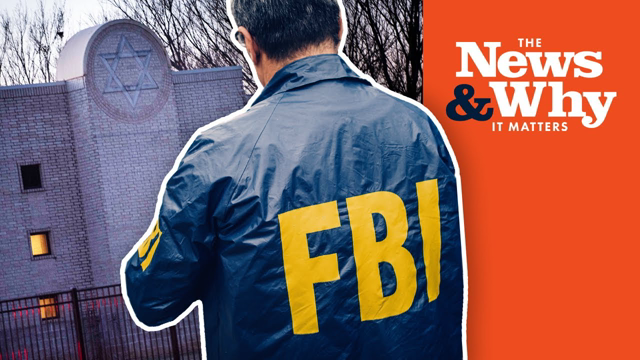 Does Synagogue Attack PROVE FBI Running Protection for Dems? | The News & Why It Matters | Ep 938