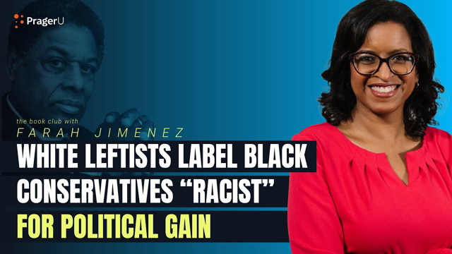 White Leftists Label Black Conservatives "RACIST" For Political Gain