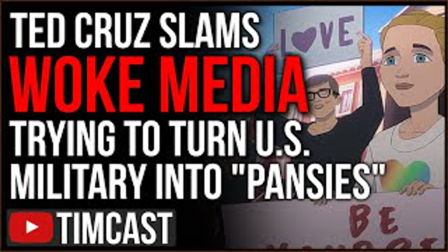 Ted Cruz SLAMS Woke Army Ad, Says Democrats And Woke media Turning Our Military Into "Pansies"