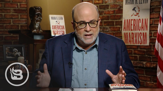 Mark Levin: How the Left Is Criminalizing Opposition to American Marxism
