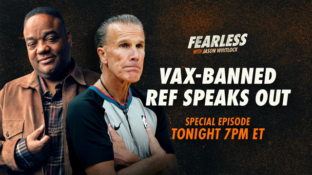 Fearless Special Report: NBA BANS Referee For Not Vaxxing | @Jason Whitlock