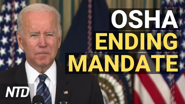 Biden Admin Withdraws OSHA Vaccine Mandate; FDA Blocks Monoclonal Antibody Treatments | NTD