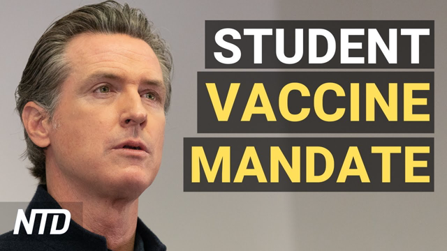 Calif. First State to Mandate Student Vaccine; Firms Rejecting Mandates Could Go Bankrupt | NTD
