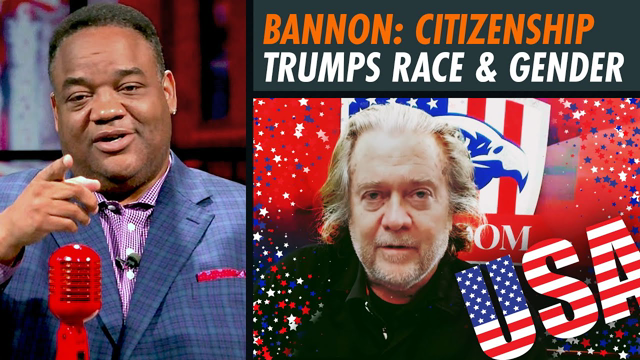 Steve Bannon Explains How To Take Back Congress With ‘Inclusive Nationalism’ | @Jason Whitlock